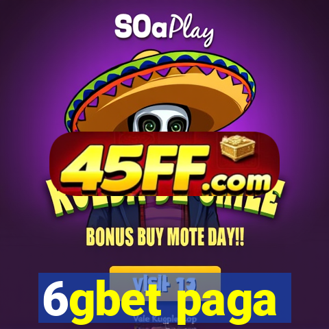 6gbet paga
